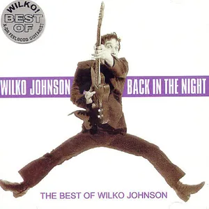 Back in the night : the best of Wilko Johnson